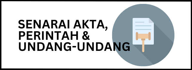 SENARAI AKTA, PERINTAH & UNDANG-UNDANG.png