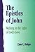 The Epistles of John by Zane C. Hodges