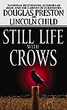 Still Life With Crows by Douglas Preston