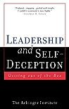 Leadership and Self-Deception by Arbinger Institute