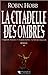 La Citadelle des Ombres, Tome 1 (L'Assassin Royal, #1-3)