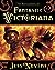 The Encyclopedia of Fantastic Victoriana by Jess Nevins