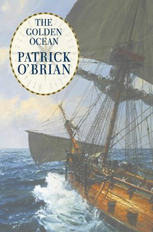 The Golden Ocean by Patrick O'Brian