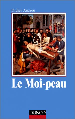 Le moi-peau by Didier Anzieu