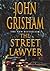 The Street Lawyer by John Grisham