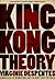 King Kong Theory by Virginie Despentes