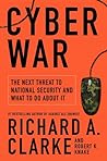 Cyberwar by Richard A. Clarke