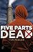 Five Parts Dead by Tim Pegler