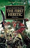 The First Heretic by Aaron Dembski-Bowden