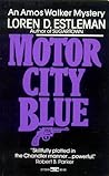 Motor City Blue by Loren D. Estleman