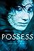 Possess