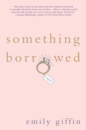 Something Borrowed by Emily Giffin