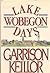 Lake Wobegon Days by Garrison Keillor