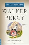 The Last Gentleman by Walker Percy