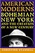 American Moderns: Bohemian New York and the Creation of a New Century