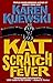 Kat Scratch Fever by Karen Kijewski