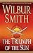 The Triumph of the Sun (Courtney publication, #12; Courtney chronological, #11; The Ballantyne Novels, #5)