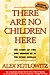 There are No Children Here: The Story of Two Boys Growing Up in the Other America