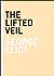 The Lifted Veil by George Eliot