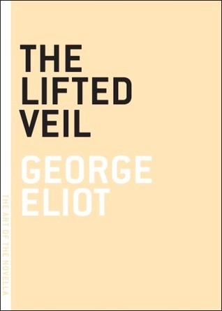 The Lifted Veil by George Eliot