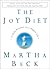 The Joy Diet: 10 Daily Practices for a Happier Life