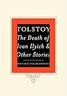 The Death of Ivan Ilyich and Other Stories by Leo Tolstoy