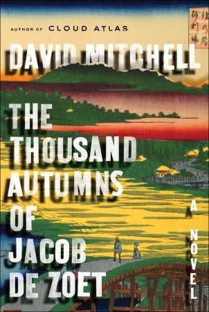 The Thousand Autumns of Jacob de Zoet by David Mitchell