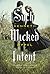 Such Wicked Intent (The Apprenticeship of Victor Frankenstein, #2)