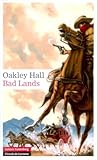 Bad Lands by Oakley Hall