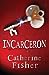 Incarceron by Catherine Fisher