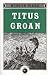 Titus Groan by Mervyn Peake