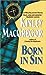 Born in Sin by Kinley MacGregor