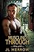 Muscling Through by J.L. Merrow