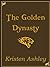 The Golden Dynasty (Fantasy...