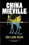 Un Lun Dun by China Miéville