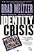 Identity Crisis by Brad Meltzer