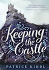 Keeping the Castle by Patrice Kindl