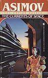 The Currents of Space by Isaac Asimov