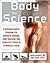 Body by Science: A Research-Based Program for Strength Training, Body Building, and Complete Fitness in 12 Minutes a Week