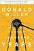 A Million Miles in a Thousand Years by Donald Miller