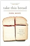 Take This Bread: ...