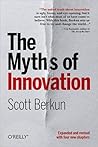 The Myths of Innovation by Scott Berkun