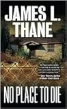 No Place to Die by James L. Thane