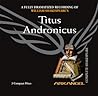 Titus Andronicus by William Shakespeare