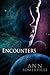 Encounters  (Encounters, #1 - 2)