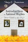 Introduction to Animal Rights by Gary L. Francione