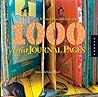 1,000 Artist Journal Pages: Personal Pages and Inspirations (1000 Series)