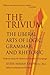 The Trivium: The Liberal Arts of Logic, Grammar, and Rhetoric