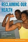 Reclaiming Our Health by Michelle A. Gourdine