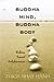 Buddha Mind, Buddha Body by Thich Nhat Hanh